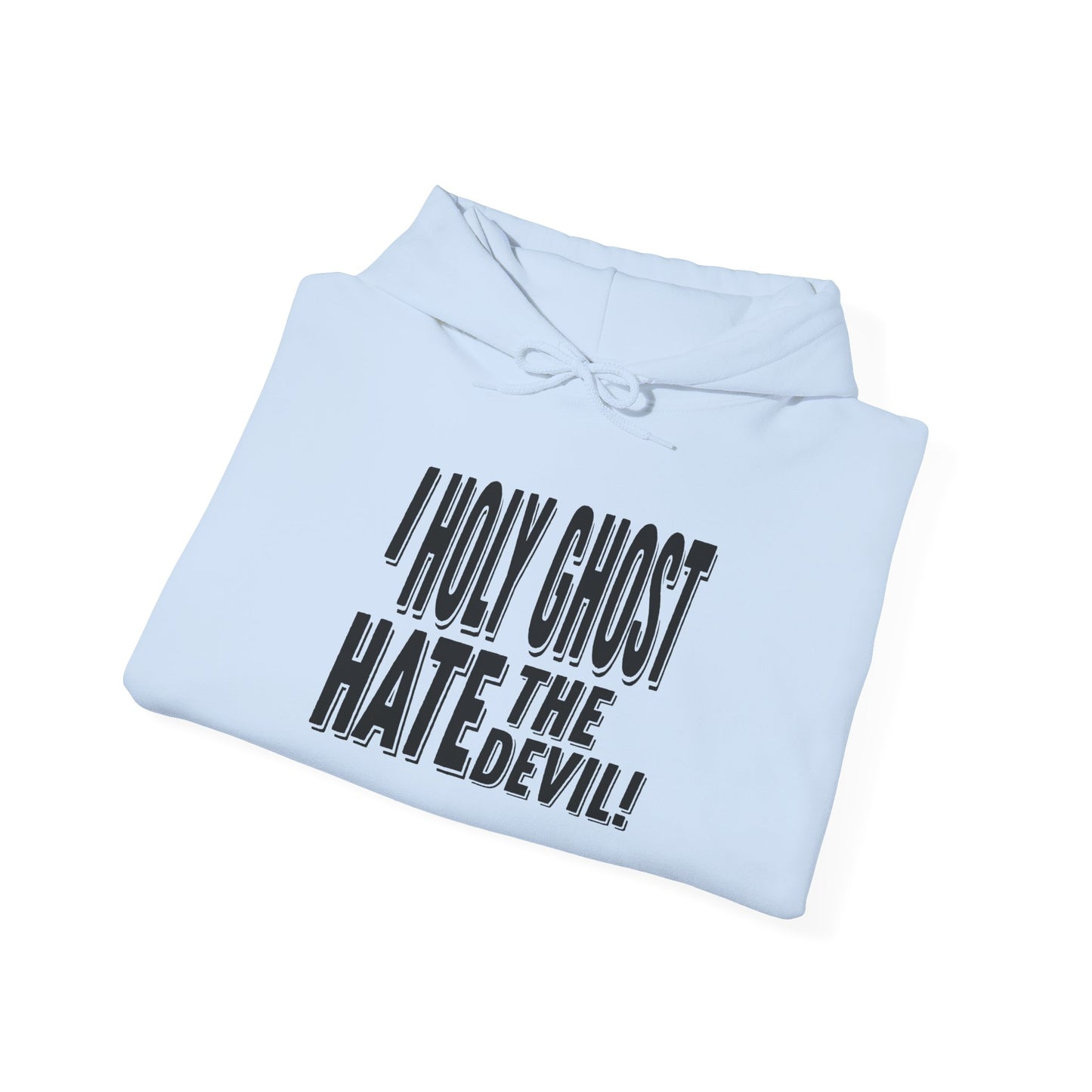 I Holy Ghost Hate The Devil Design (Dark) - Unisex Hoodie