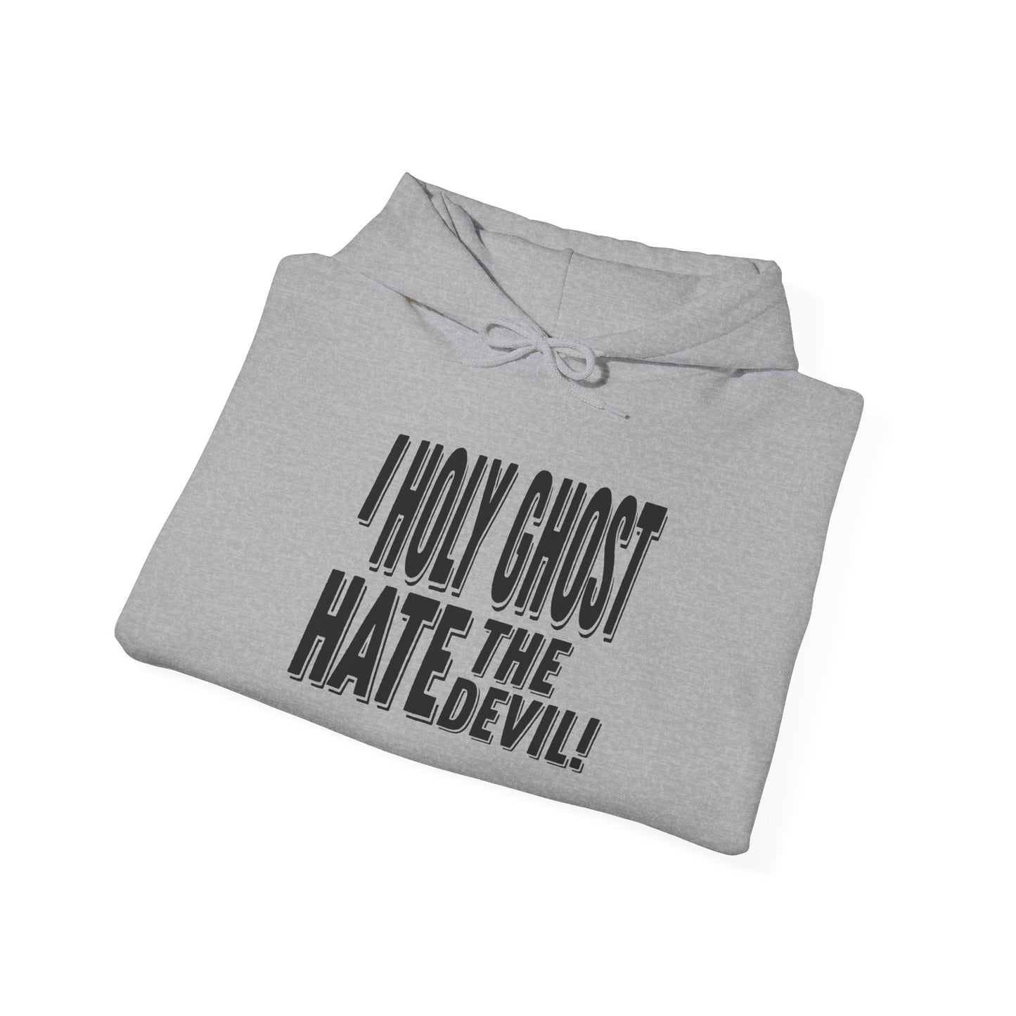 I Holy Ghost Hate The Devil Design (Dark) - Unisex Hoodie