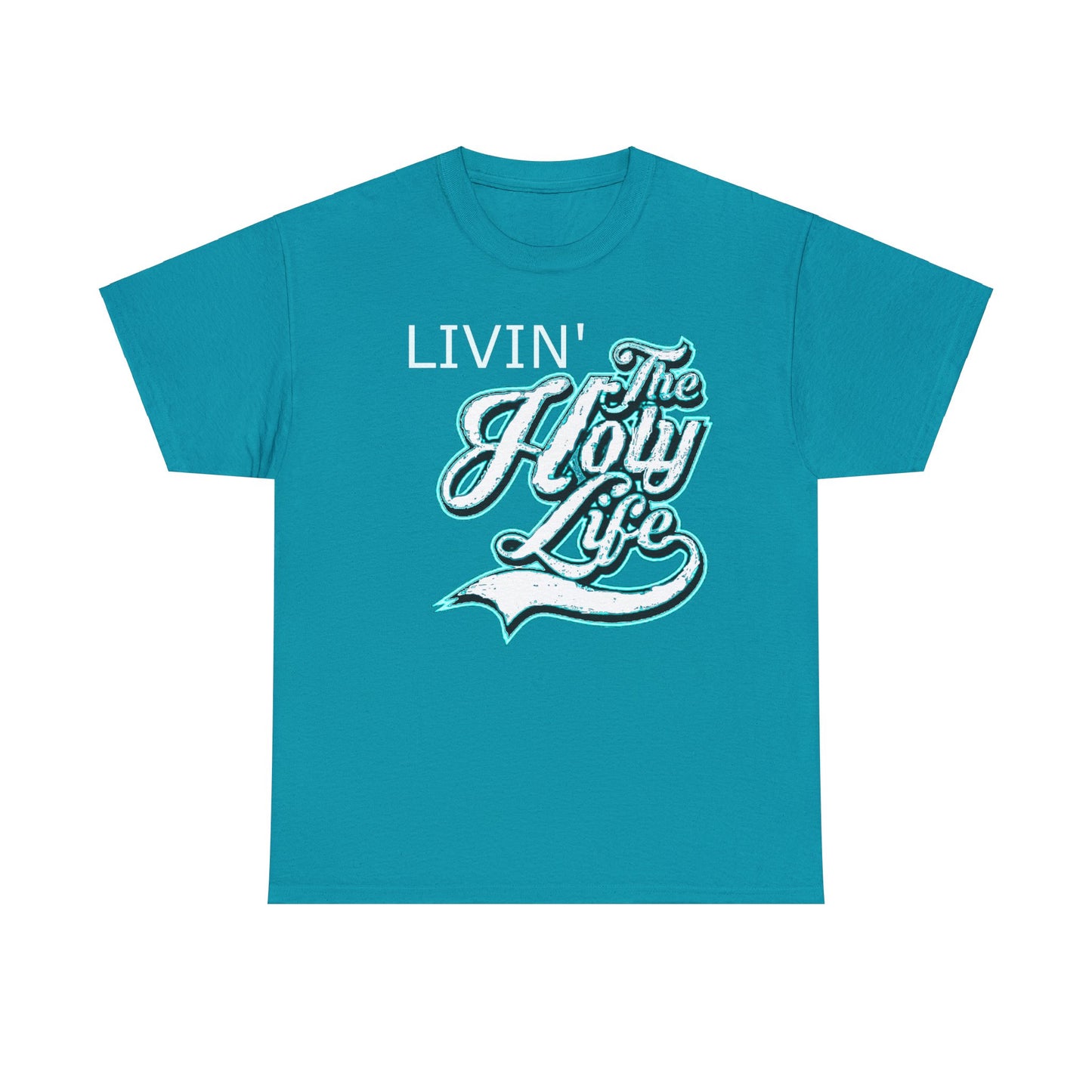 Livin' The Holy Life Design (Light) - Unisex TShirt