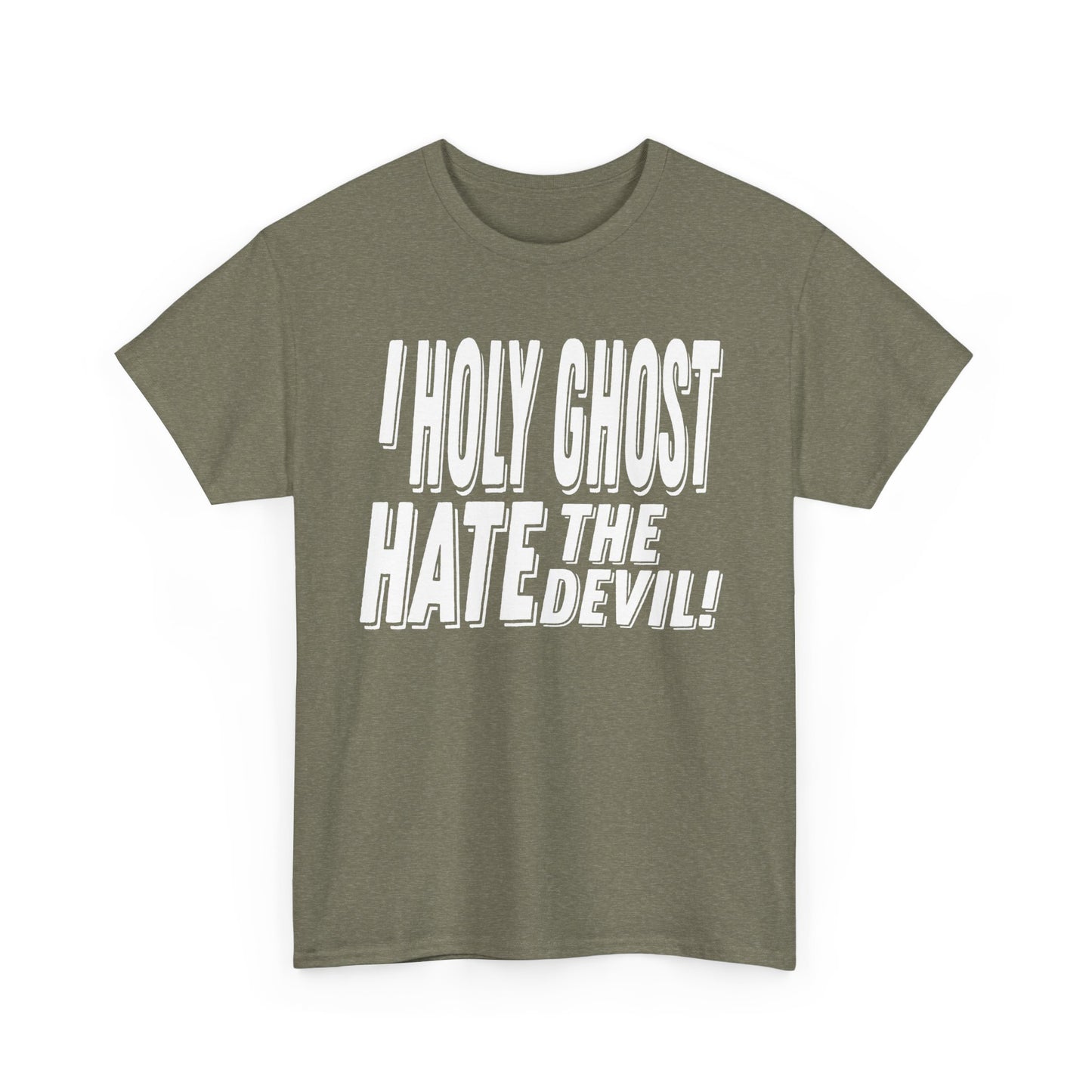 I Holy Ghost Hate The Devil Design (Light) - Unisex T-Shirt