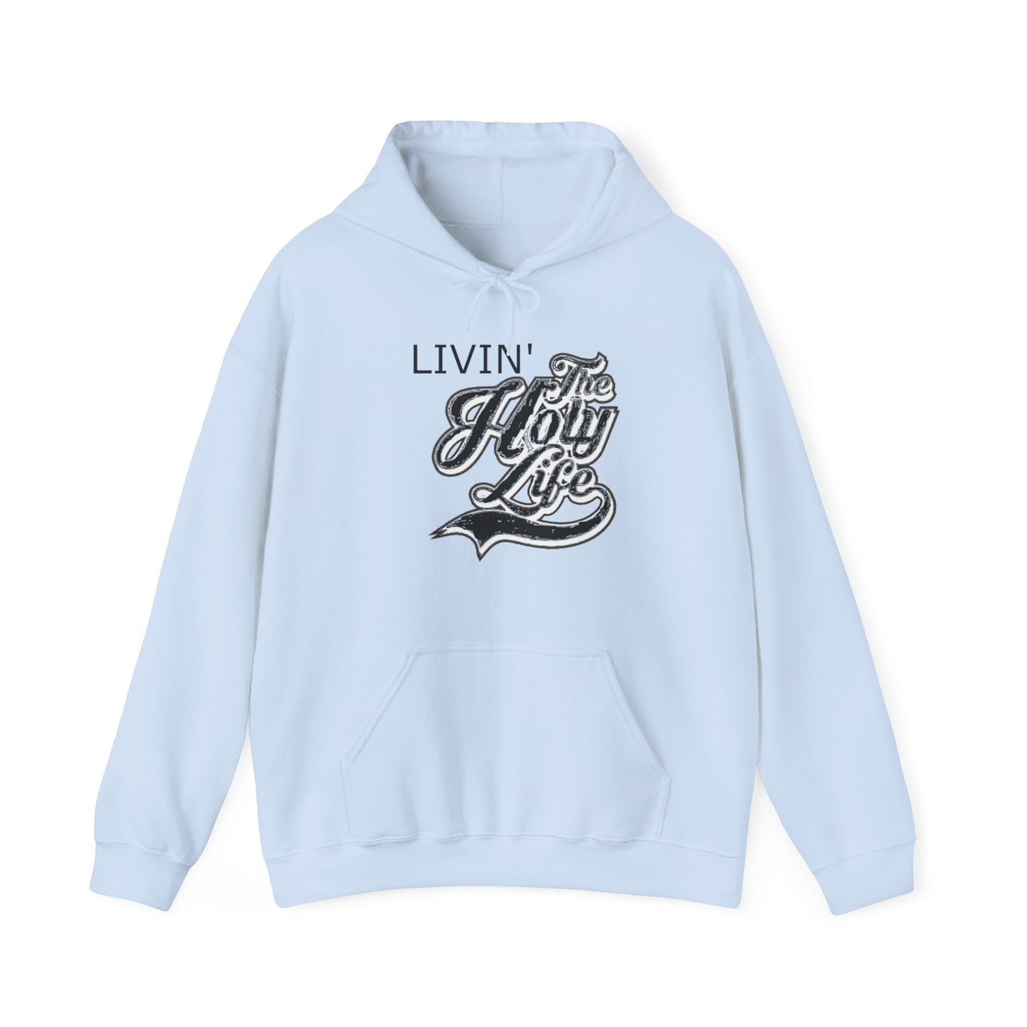 Livin' The Holy Life Design (Dark) - Unisex Hoodie