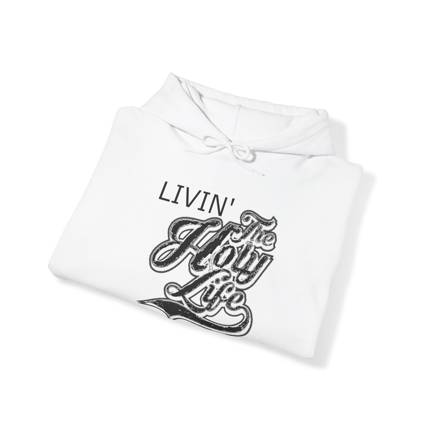 Livin' The Holy Life Design (Dark) - Unisex Hoodie