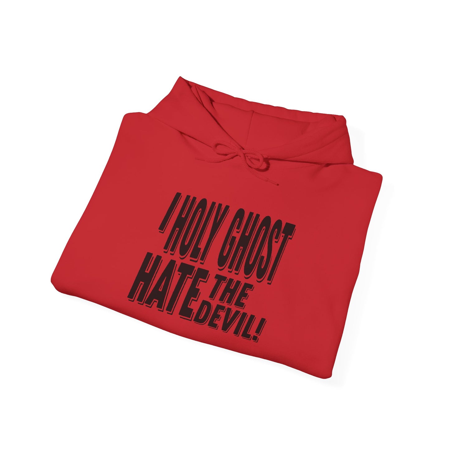 I Holy Ghost Hate The Devil Design (Dark) - Unisex Hoodie