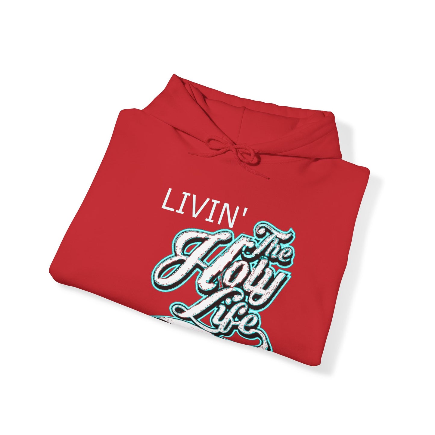 Livin' The Holy Life Design (Light) - Unisex Hoodie