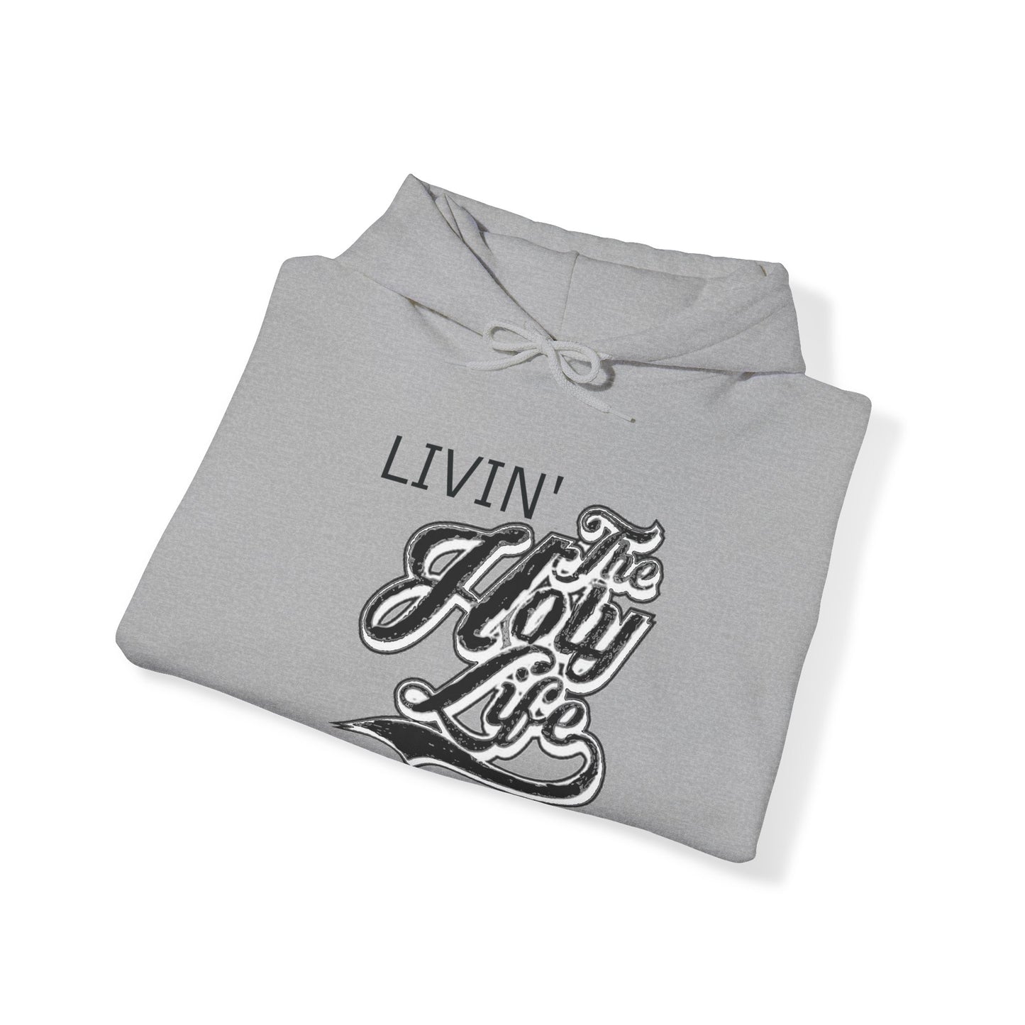 Livin' The Holy Life Design (Dark) - Unisex Hoodie