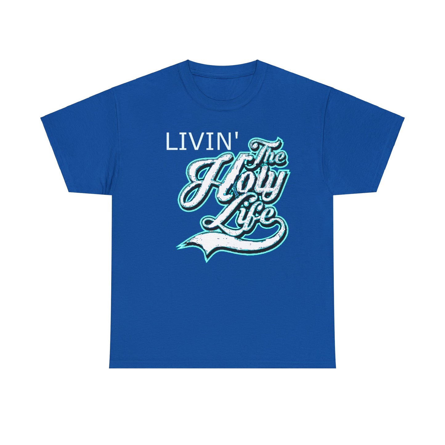 Livin' The Holy Life Design (Light) - Unisex TShirt