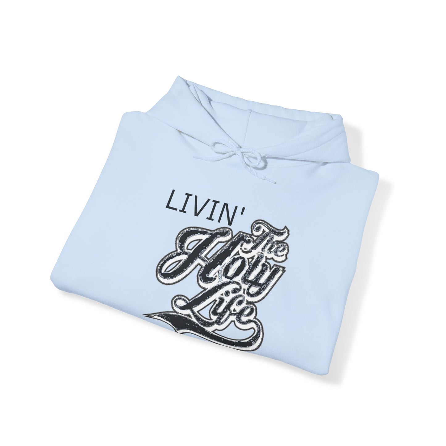 Livin' The Holy Life Design (Dark) - Unisex Hoodie