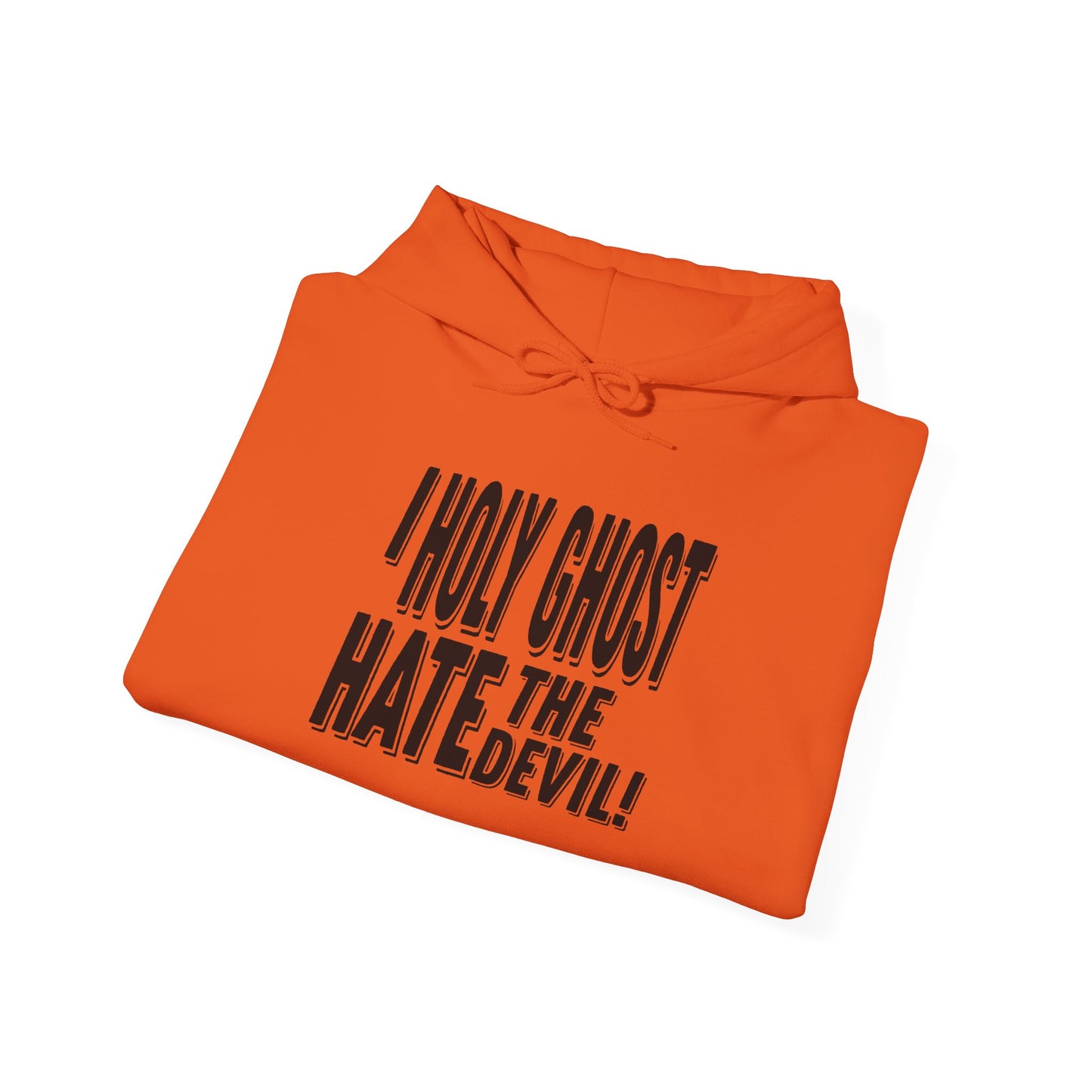 I Holy Ghost Hate The Devil Design (Dark) - Unisex Hoodie