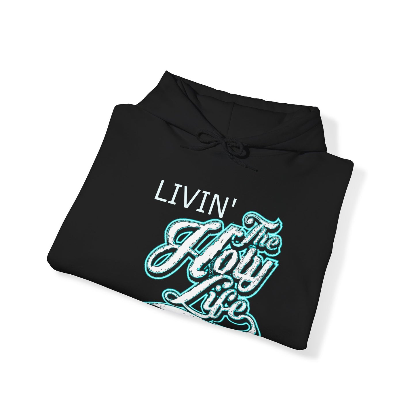 Livin' The Holy Life Design (Light) - Unisex Hoodie