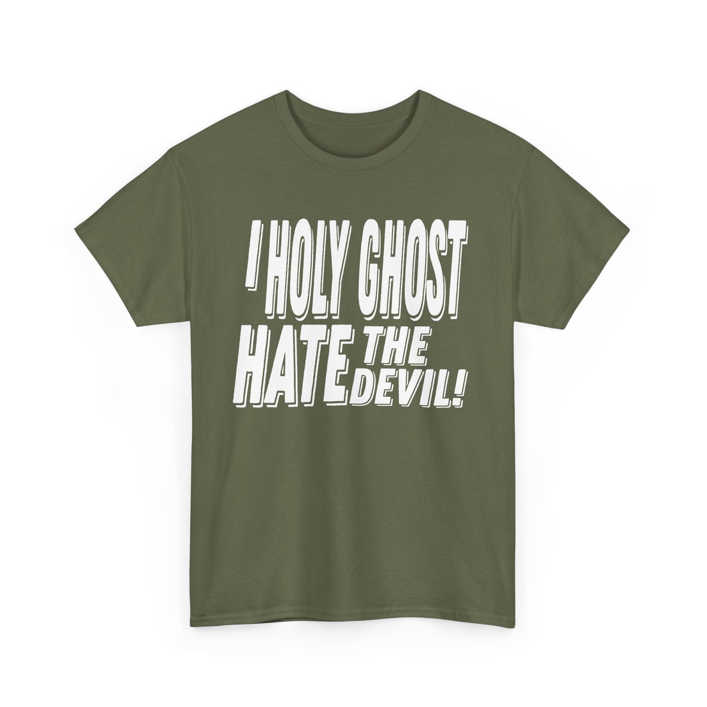 I Holy Ghost Hate The Devil Design (Light) - Unisex T-Shirt