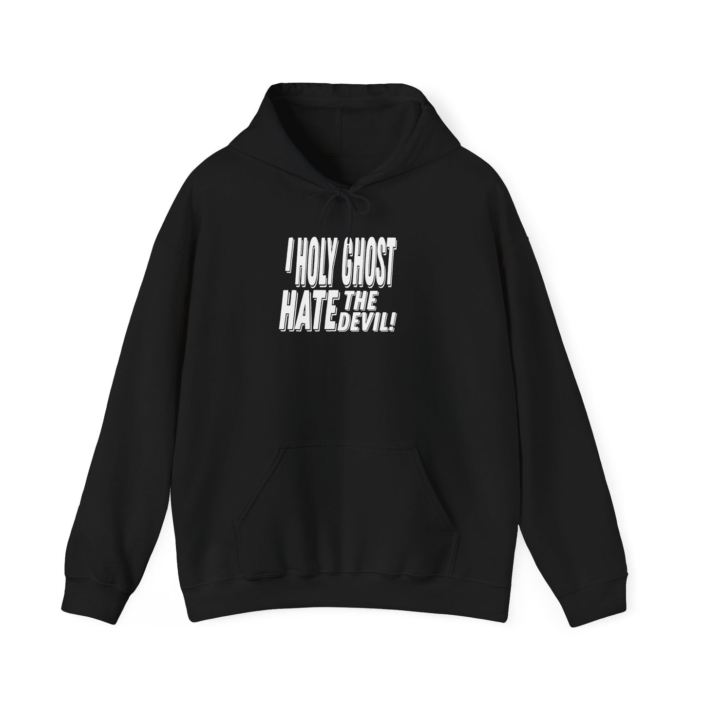 I Holy Ghost Hate The Devil Design (Light) - Unisex Hoodie