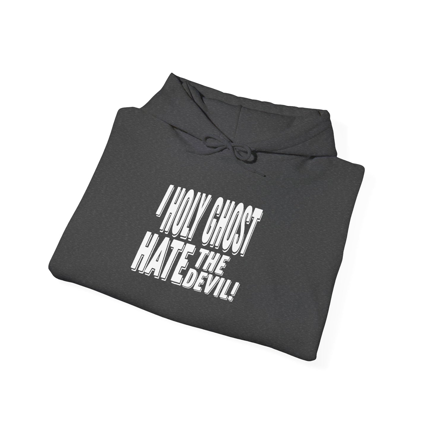 I Holy Ghost Hate The Devil Design (Light) - Unisex Hoodie