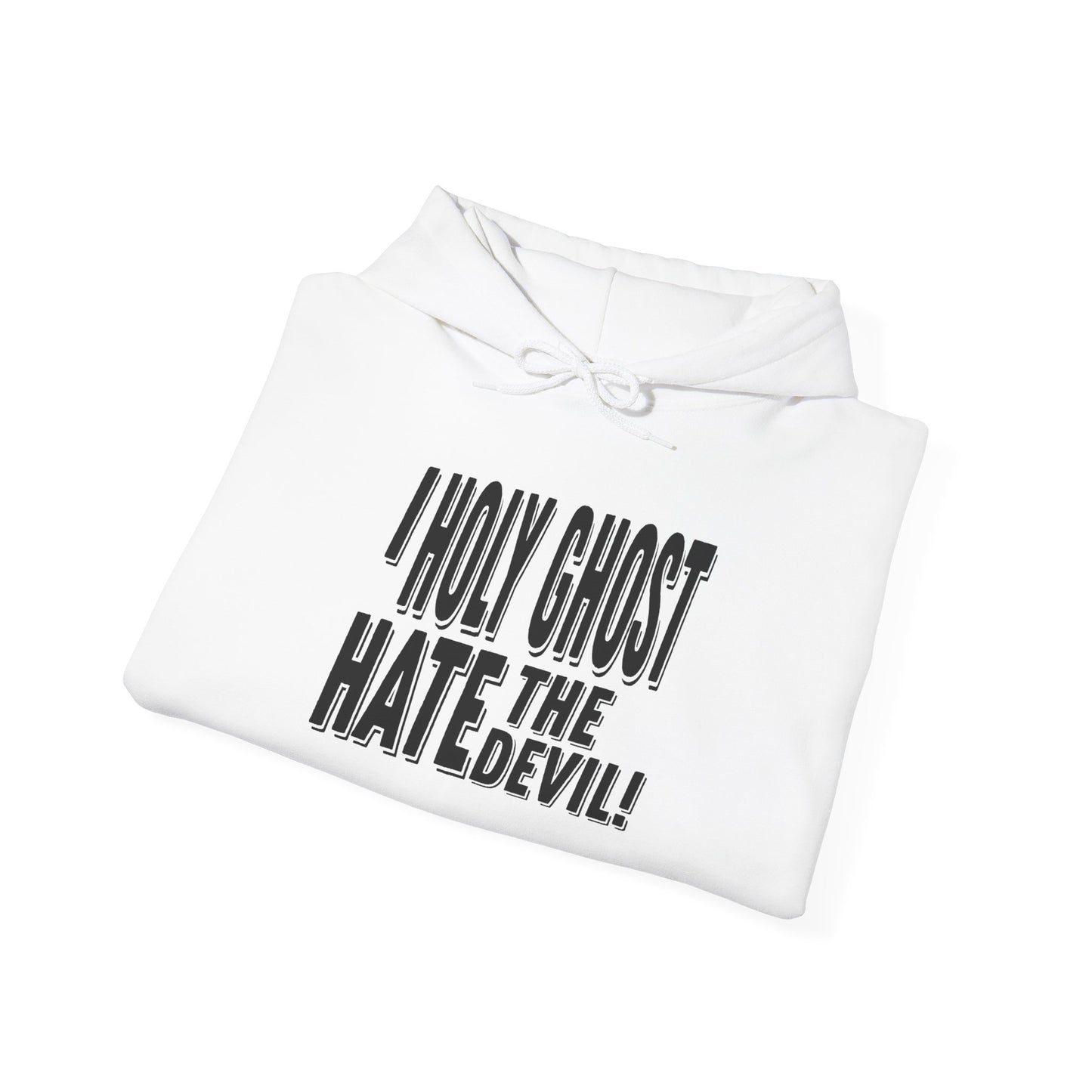 I Holy Ghost Hate The Devil Design (Dark) - Unisex Hoodie