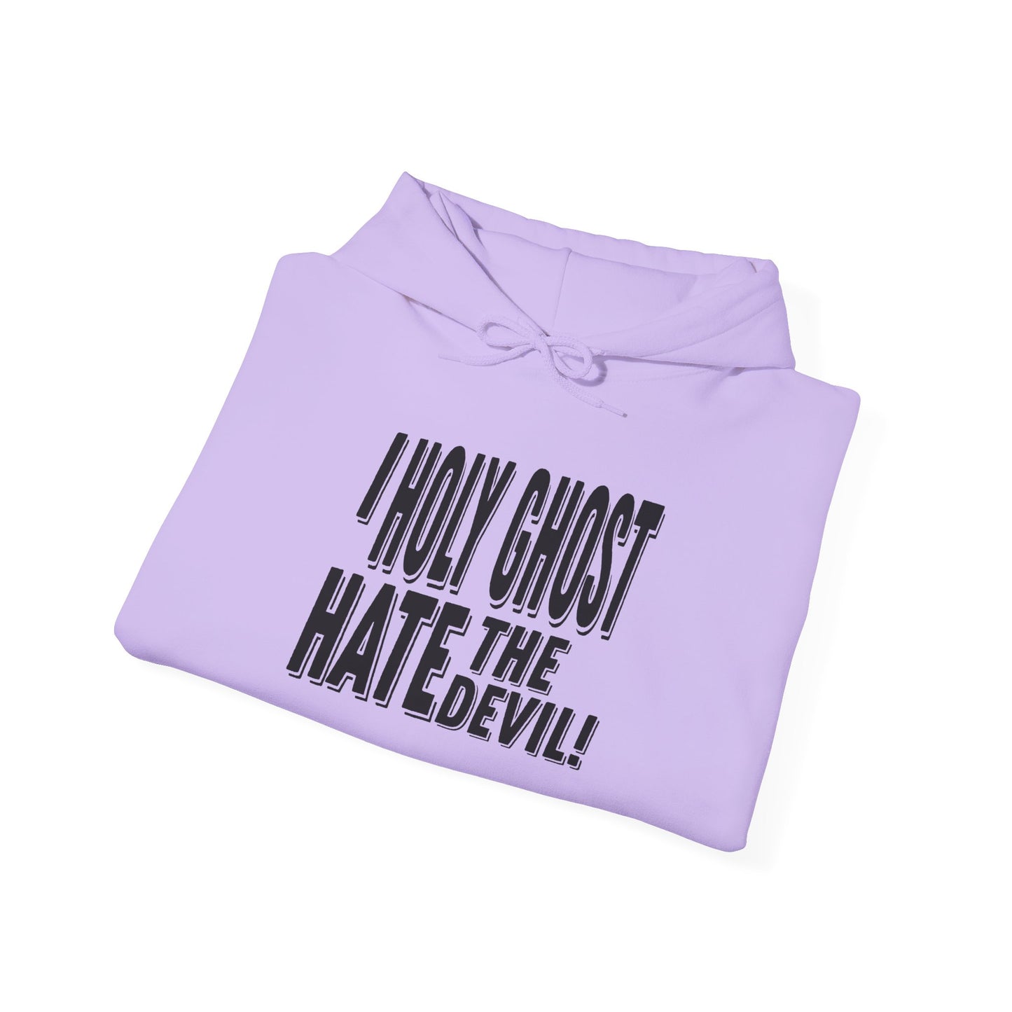 I Holy Ghost Hate The Devil Design (Dark) - Unisex Hoodie