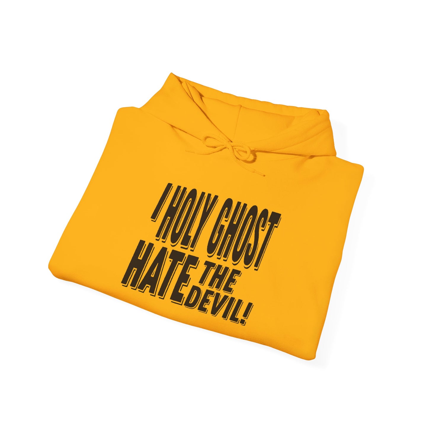 I Holy Ghost Hate The Devil Design (Dark) - Unisex Hoodie