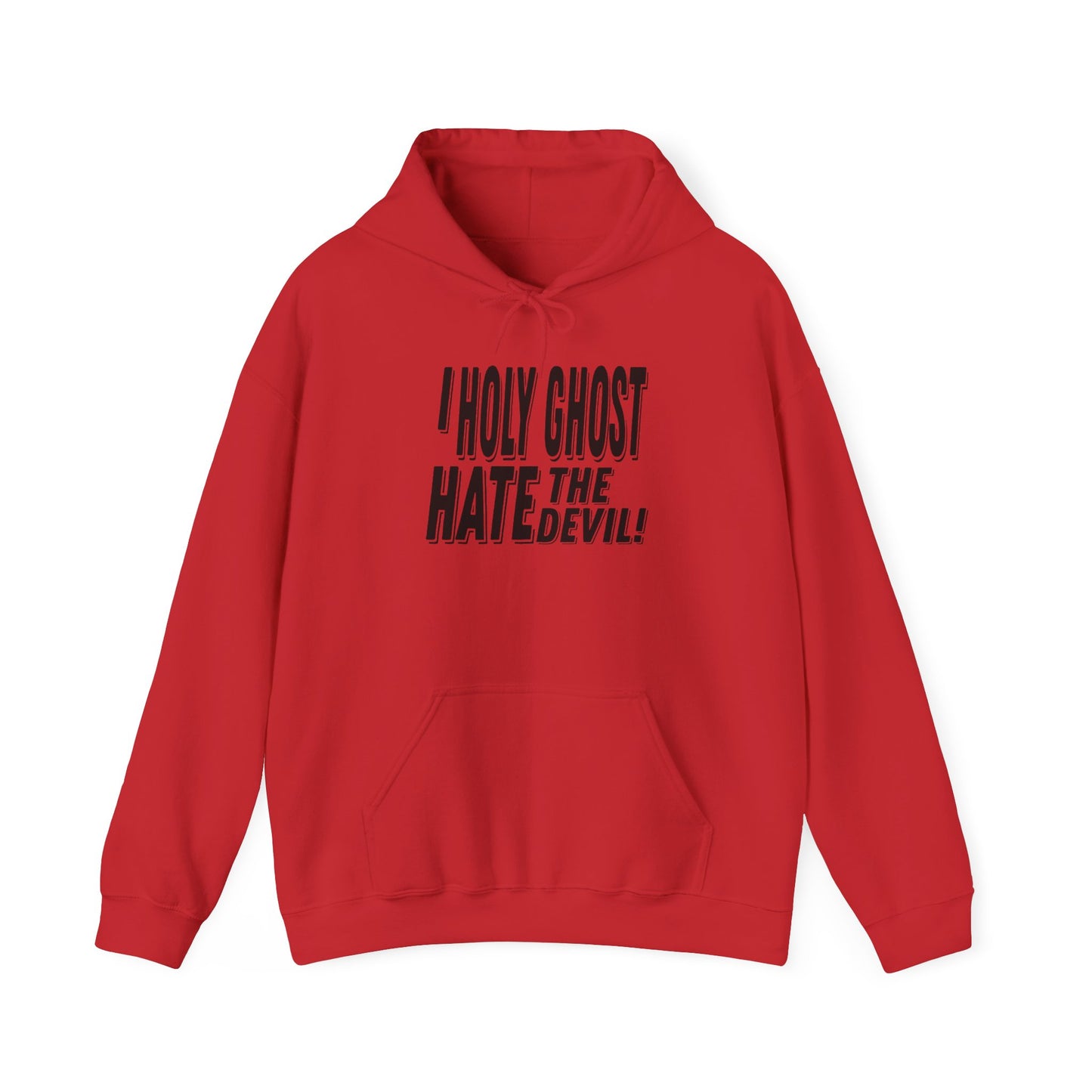 I Holy Ghost Hate The Devil Design (Dark) - Unisex Hoodie