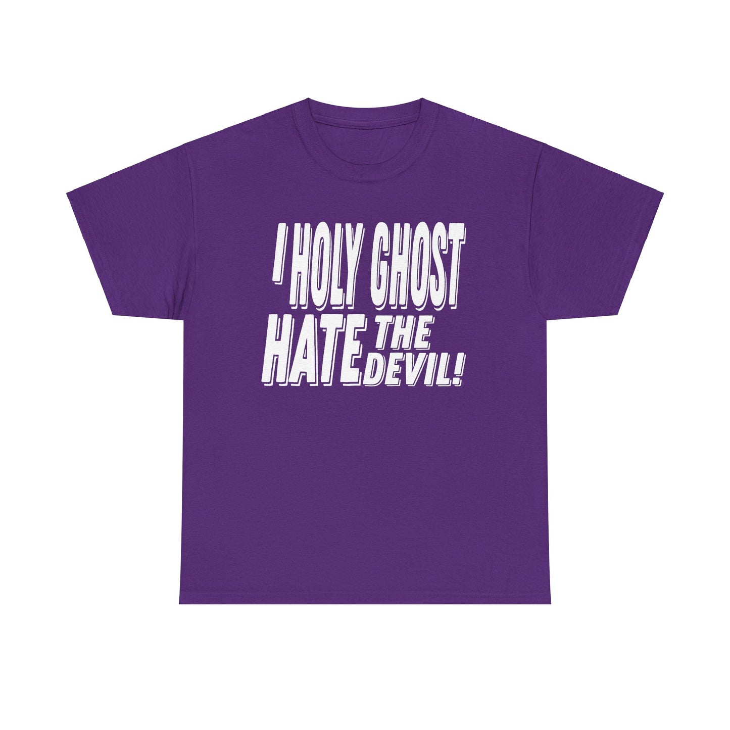 I Holy Ghost Hate The Devil Design (Light) - Unisex T-Shirt