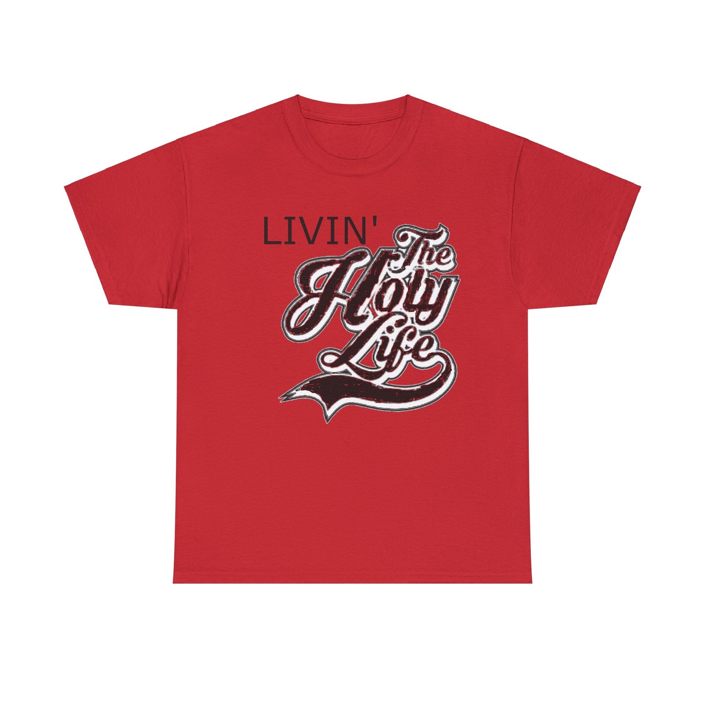 Livin' The Holy Life Design (Dark) - Unisex T-Shirt