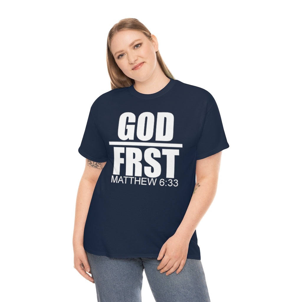 GOD FRST Design (White)- Unisex T-Shirt