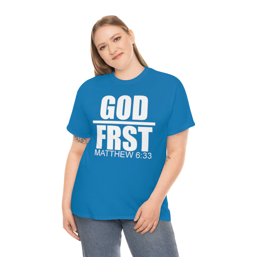 GOD FRST Design (White)- Unisex T-Shirt