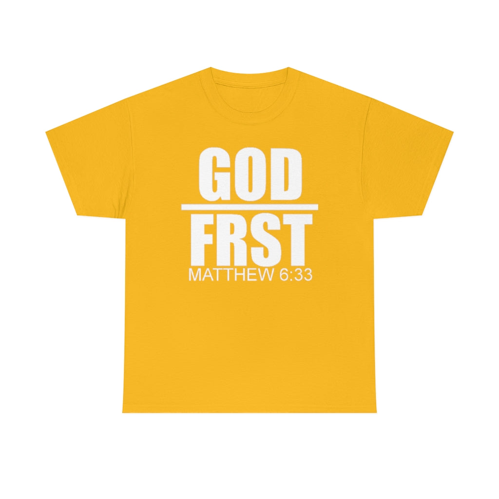 GOD FRST Design (White)- Unisex T-Shirt