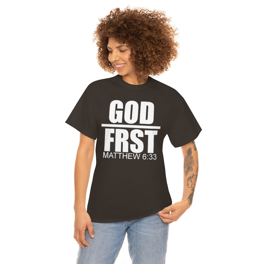 GOD FRST Design (White)- Unisex T-Shirt