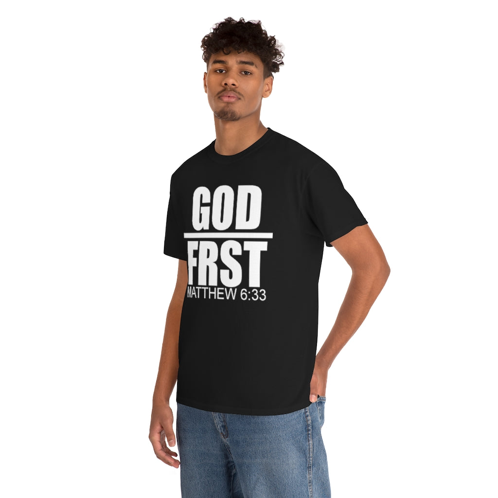 GOD FRST Design (White)- Unisex T-Shirt