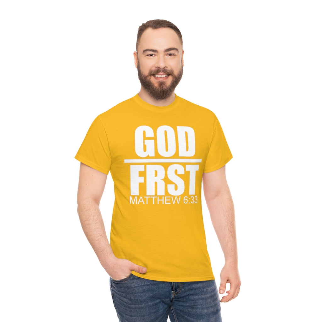 GOD FRST Design (White)- Unisex T-Shirt