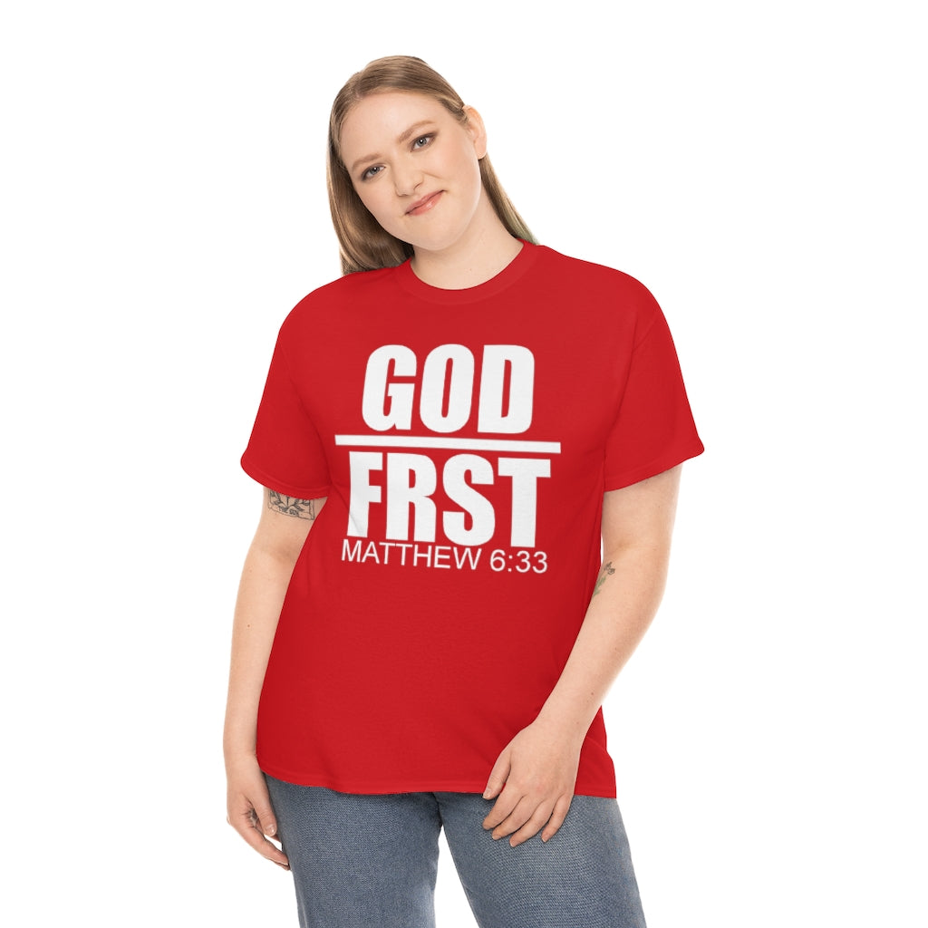 GOD FRST Design (White)- Unisex T-Shirt