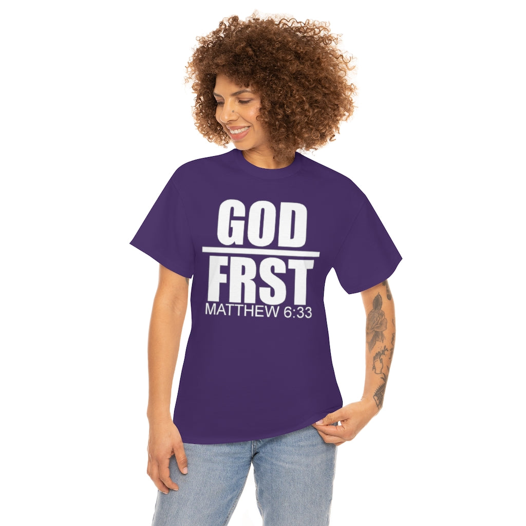 GOD FRST Design (White)- Unisex T-Shirt