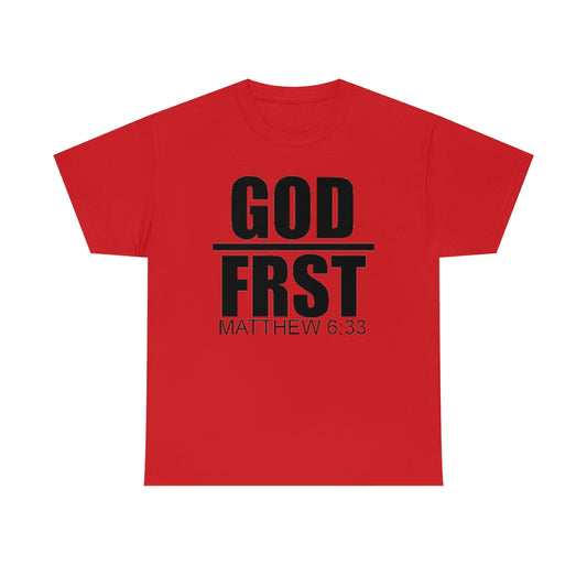 GOD FRST Design (Black)- Unisex T-Shirt