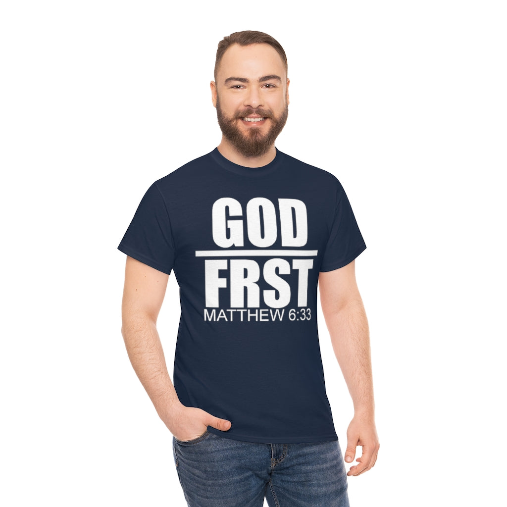 GOD FRST Design (White)- Unisex T-Shirt