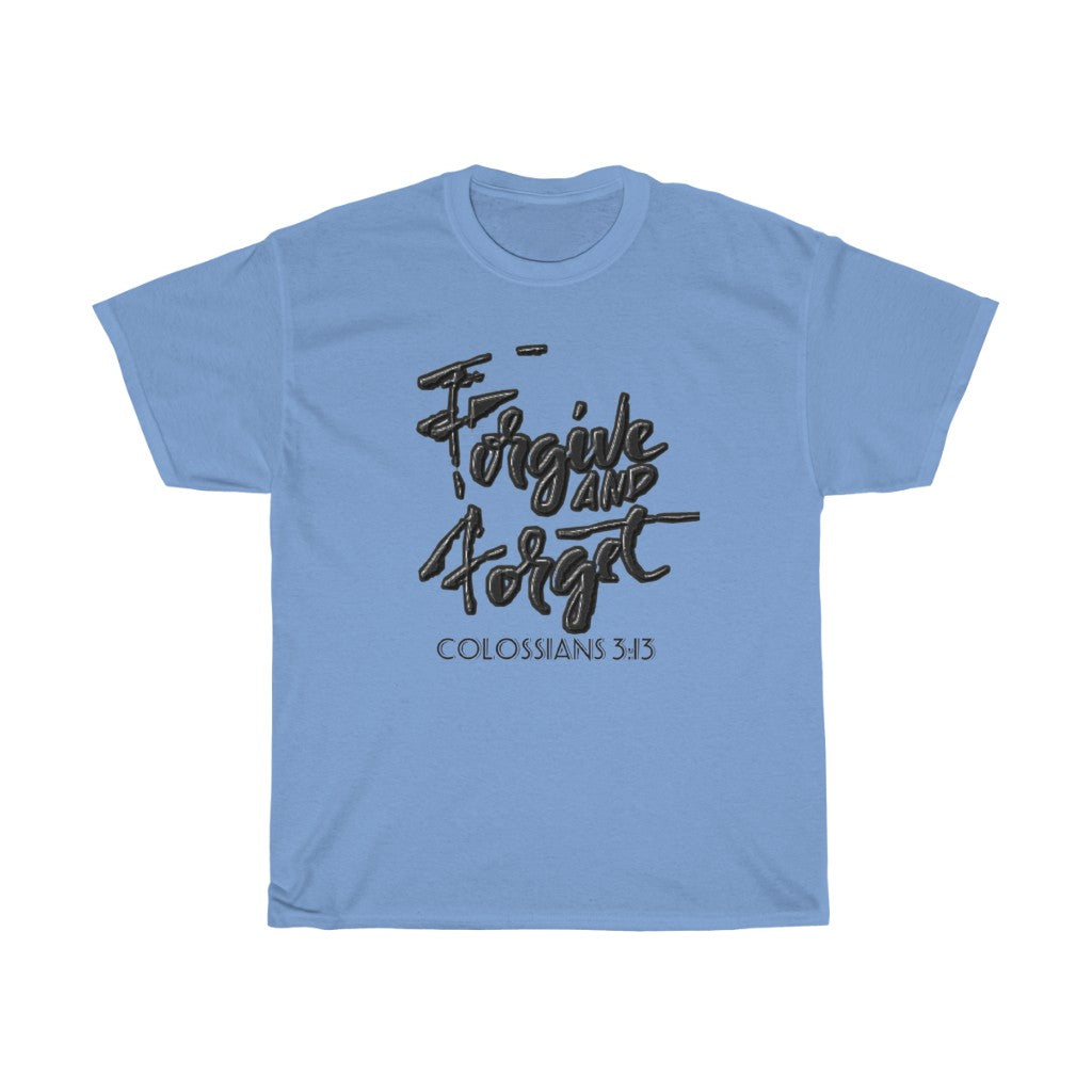 Forgive and Forget Design (Light)- Unisex T-Shirt