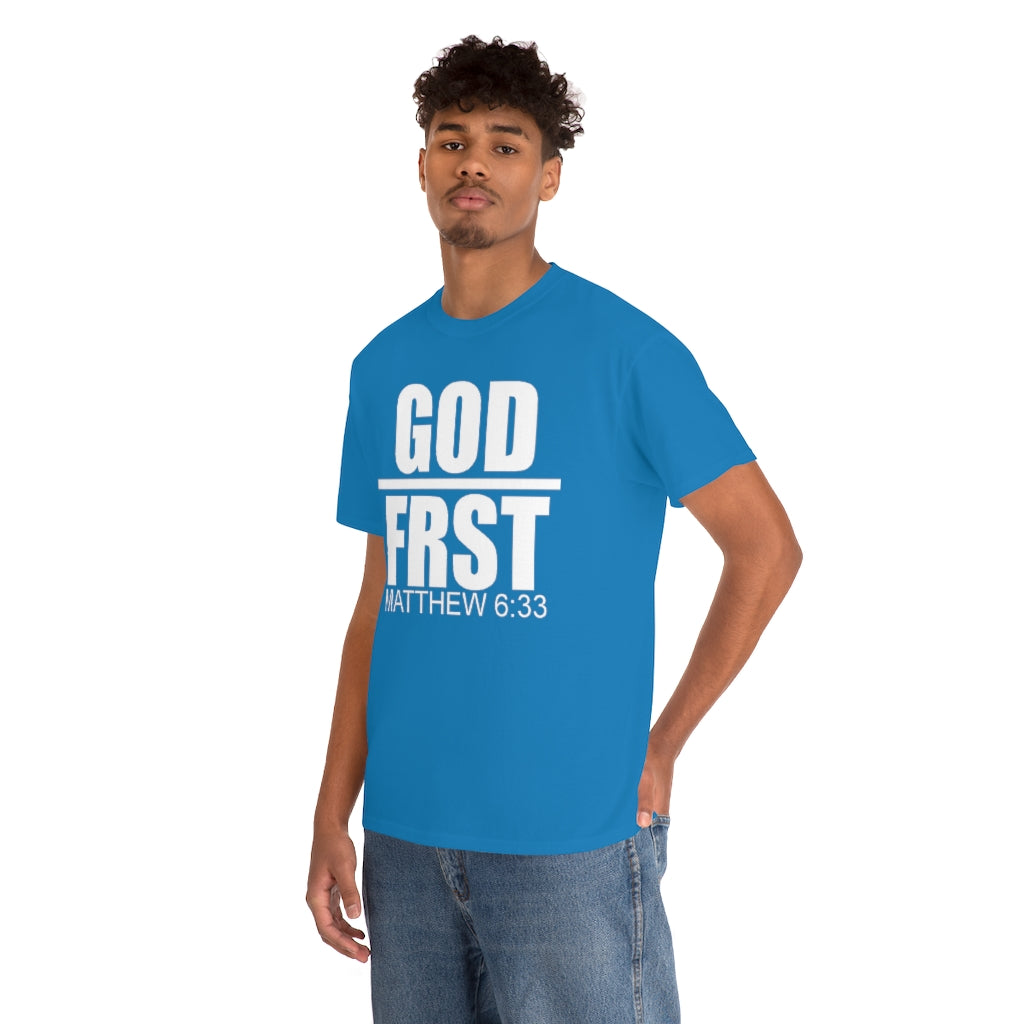 GOD FRST Design (White)- Unisex T-Shirt