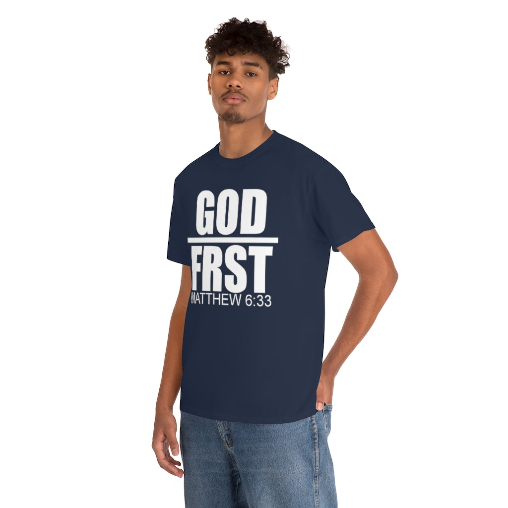 GOD FRST Design (White)- Unisex T-Shirt