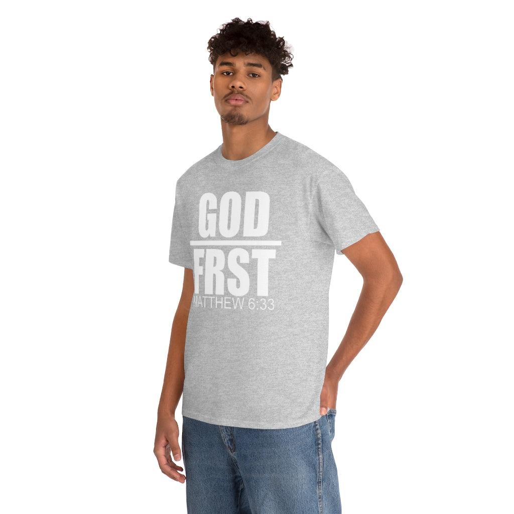 GOD FRST Design (White)- Unisex T-Shirt