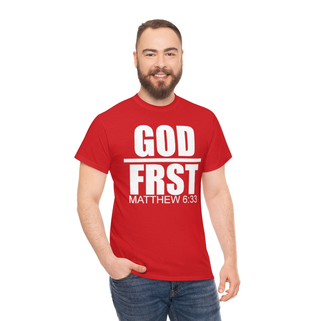 GOD FRST Design (White)- Unisex T-Shirt