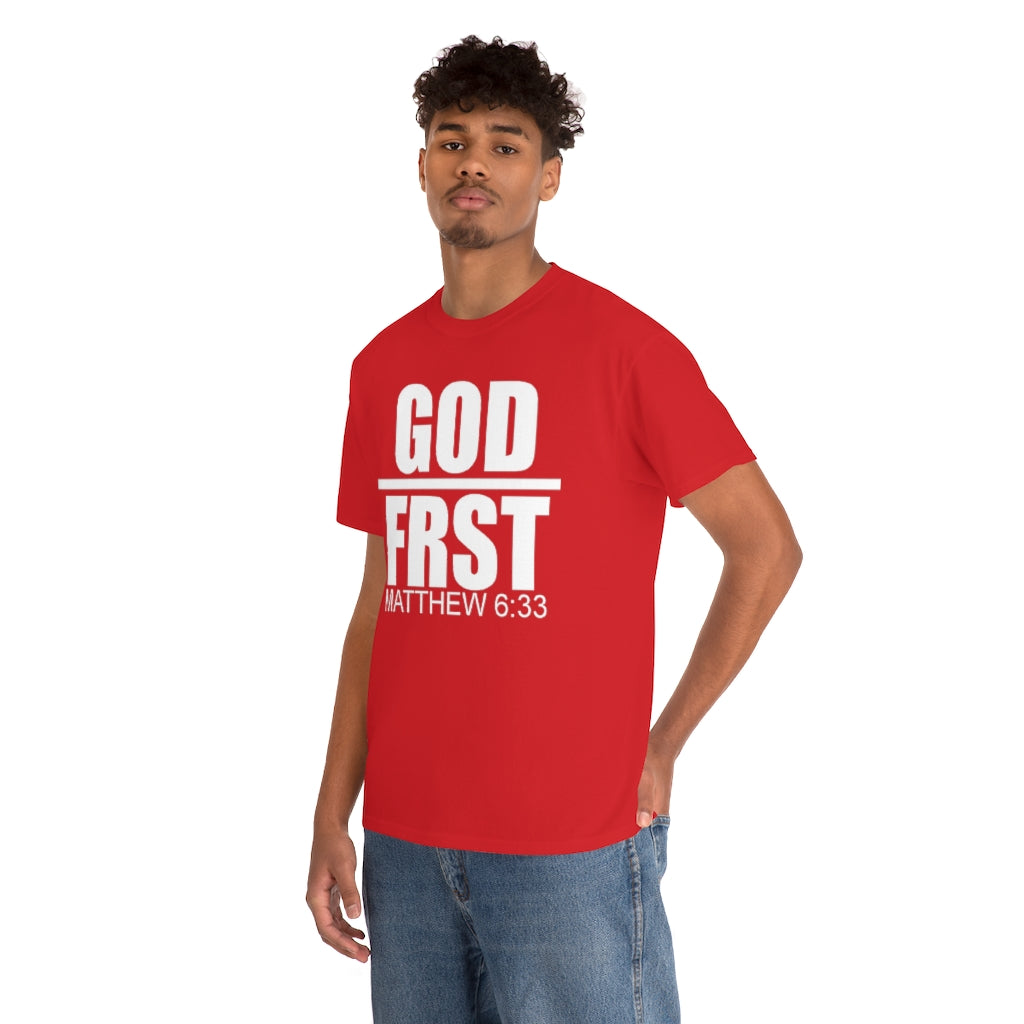 GOD FRST Design (White)- Unisex T-Shirt