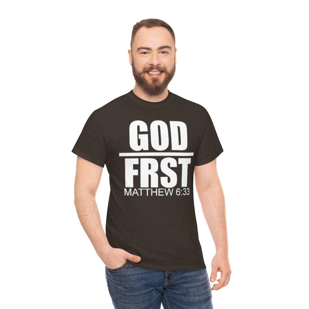 GOD FRST Design (White)- Unisex T-Shirt