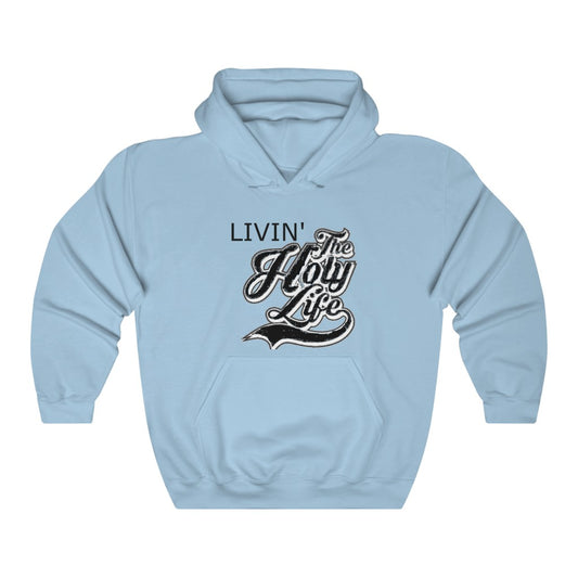 Livin' The Holy Life Design (Light)- Unisex Hoodie