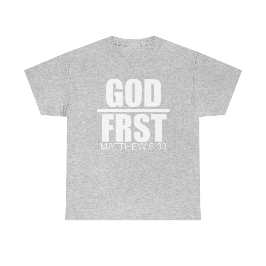 GOD FRST Design (White)- Unisex T-Shirt