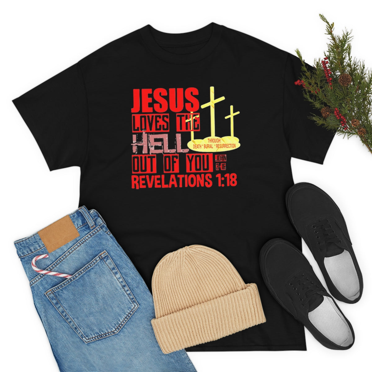 Jesus Loves The Hell Out of You Design- Unisex T-Shirt