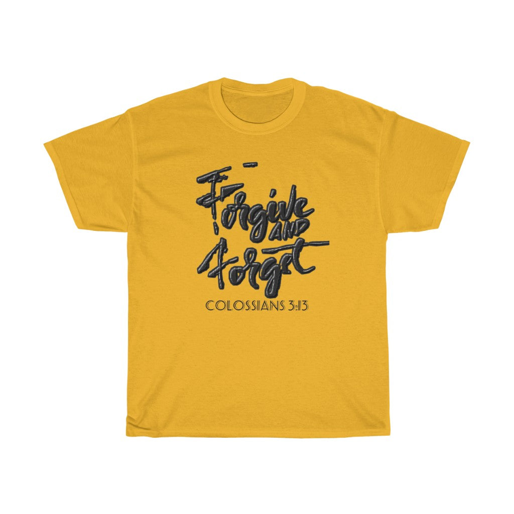 Forgive and Forget Design (Light)- Unisex T-Shirt